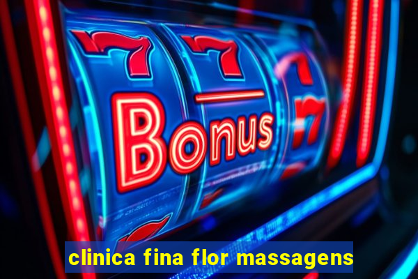 clinica fina flor massagens